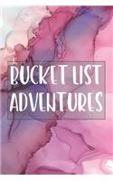 Bucket List Adventures: Brainstorm Your Wishes, Wants, and Desires Before Planning and Executing Ideas to Build Memories That Last a Lifetime