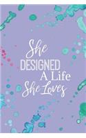 She Designed a Life She Loves