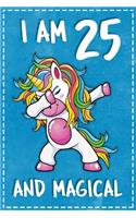 Unicorn B Day: I am 25 & Magical Unicorn birthday twenty five Years Old Composition Notebook College Students Wide Ruled Lined Paper 6x9
