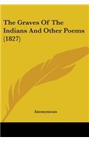 Graves Of The Indians And Other Poems (1827)