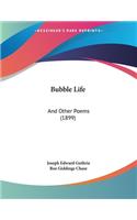 Bubble Life