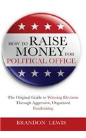 How to Raise Money for Political Office