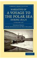 Narrative of a Voyage to the Polar Sea During 1875-6 in Hm Ships Alert and Discovery 2 Volume Set