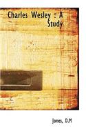 Charles Wesley: A Study(English)