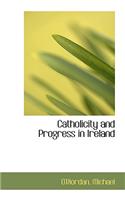 Catholicity and Progress in Ireland