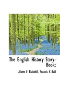 The English History Story-Book;