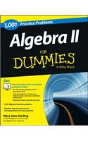 Algebra II: 1,001 Practice Problems For Dummies (+ Free Online Practice)
