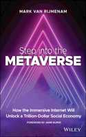 Step Into the Metaverse: How the Immersive Internet Will Unlock a Trillion-Dollar Social Economy