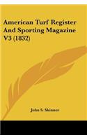 American Turf Register And Sporting Magazine V3 (1832)