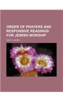 Order of Prayers and Responsive Readings for Jewish Worship: (English)