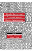 Gender, Power, and Communication in Human Relationships