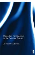 Defendant Participation in the Criminal Process