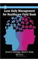 Lean Daily Management for Healthcare Field Book
