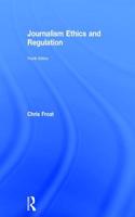 Journalism Ethics and Regulation