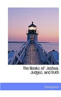 The Books of Joshua, Judges, and Ruth