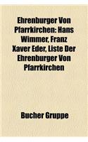 Ehrenburger Von Pfarrkirchen: Hans Wimmer, Franz Xaver Eder, Liste Der Ehrenburger Von Pfarrkirchen