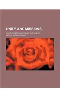 Unity and Missions; Can a Divided Church Save the World?: (English)