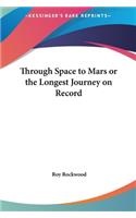 Through Space to Mars or the Longest Journey on Record