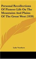 Personal Recollections of Pioneer Life on the Mountains and Plains of the Great West (1920)