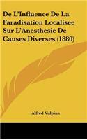 de L'Influence de La Faradisation Localisee Sur L'Anesthesie de Causes Diverses (1880)