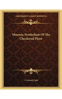 Masonic Symbolism of the Checkered Floor