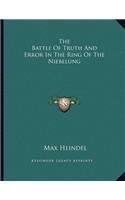 The Battle of Truth and Error in the Ring of the Niebelung