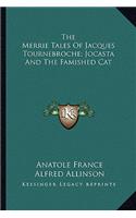 The Merrie Tales of Jacques Tournebroche; Jocasta and the Famished Cat