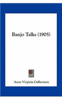 Banjo Talks (1905)