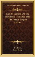 Christ's Sermon on the Mountain Translated Into the Seneca Tongue (1829)