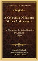 A Collection Of Eastern Stories And Legends