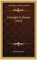 A Knight in Denim (1912): (English)