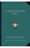 A Sheaf Of Verse (1877)