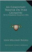 Elementary Treatise On Pure Geometry