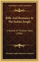 Rifle And Romance In The Indian Jungle