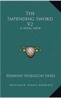 The Impending Sword V2: A Novel (1874)
