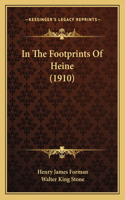 In The Footprints Of Heine (1910)