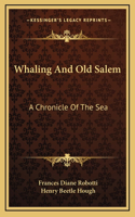 Whaling And Old Salem