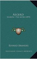 Asgerd: Skuespil I Tre Akter (1895)
