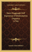 Nuovi Ragguagli Dell' Esperienze D'Elettrometria Organica (1794)