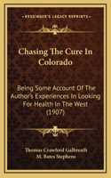 Chasing The Cure In Colorado