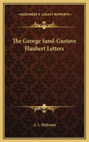 George Sand-Gustave Flaubert Letters