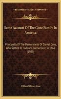 Some Account Of The Cone Family In America