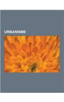 Urbanisme: Hydraulique Urbaine, Ville Nouvelle, Plan Cerda, Planification Urbaine, Servitude Environnementale, Patrimoine, Parkin