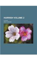 Hurrish; A Study Volume 2: (English)