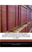 Compilation of Homeland Security Presidential Directives (Hspd) (Updated Through December 31, 2007)