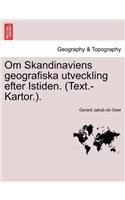 Om Skandinaviens Geografiska Utveckling Efter Istiden. (Text.-Kartor.).
