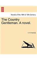 The Country Gentleman. a Novel. Vol. III.