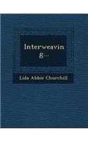 Interweaving...