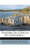 Histoire Du Concile De Constance, ...