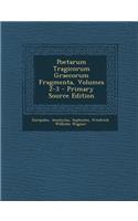 Poetarum Tragicorum Graecorum Fragmenta, Volumes 2-3: (Latin)